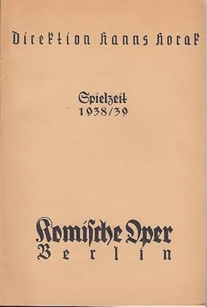 Immagine del venditore per Komische Oper Berlin. Spielzeit 1938 / 1939. Aimee oder der gesunde Menschenverstand. Inszenierung: Friedrich Siems. Bhnenbild: Heinz Daniel. Darsteller: Olga Tschechowa, Paul Klinger, Carl Raddatz, Rudolf Blmner. Weiterer Inhalt: Heinz Coubier: Wer ist Aimee? / derselbe: Lebenslauf eines Komdiendichters u. a. venduto da Antiquariat Carl Wegner