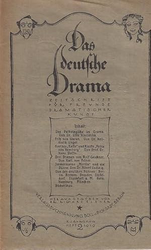 Imagen del vendedor de Das deutsche Drama. Zeitschrift fr Freunde Dramatischer Kunst. II. (2.) Jahrgang 1919, Heft 2. Inhalt: Otto Hinrichsen- Das Pathologische im Drama / Hellmuth Unger- Fritz von Unruh / Hans Daffis- Goethes "Tasso" und Kleists "Prinz von Homburg" / Karl von Feiner- Drei Dramen von Rolf Lauckner / Albert Ludwig- Immermanns "Merlin" und die Bhne / Von den deutschen Bhnen: Berlin. Bremen. Dresden. Dsseldorf. Frankfurt a.M. Gera. Hamburg. Mnchen / Bcherschau. a la venta por Antiquariat Carl Wegner