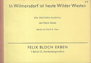 Bild des Verkufers fr In Wilmersdorf ist heute Wilder Westen. Ein Western - Musical. zum Verkauf von Antiquariat Carl Wegner