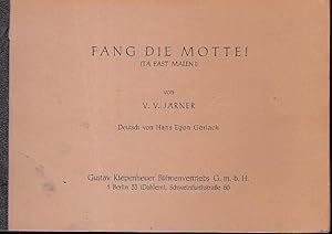 Seller image for Fang die Motte ! (Ta fast Malen !) Deutsch v. Egon Gerlach for sale by Antiquariat Carl Wegner