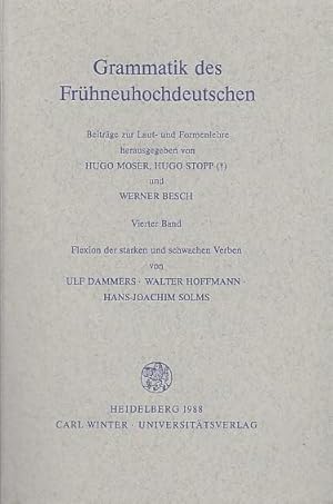 Imagen del vendedor de Grammatik des Frhneuhochdeutschen. Vierter (4.) Band separat. Flexion der starken und schwachen Verben. (= Beitrge zur Laut- und Formenlehre, herausgegeben von Hugo Moser, Hugo Stopp und Werner Besch. Germanische Bibliothek, erste Reihe). a la venta por Antiquariat Carl Wegner