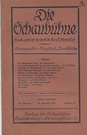 Bild des Verkufers fr Die Schaubhne. XIII. (13.) Jahrgang, Nummer 38 vom 20. September 1917. Aus dem Inhalt: Germanicus- Der knigsberger Typ / J.P. Bu- Die deutsche Gegenwart und ihre Ueberwindung / Hans Natonek- Tagebuch der Verzweiflung / Hans Wantoch- Doktor Grsler, Badearzt / Eugen Kilian- Rodrigo und Arragon. Zwei traditionelle Theatersnden / Richard Wagner- Zu diesem Krieg / Scharteke, Schund und Schlager / Alfred Polgar- Bergpartie / Alfred Grnewald- Ergebnisse / Vindex- Bankenfusion / Antworten u.v.a. zum Verkauf von Antiquariat Carl Wegner