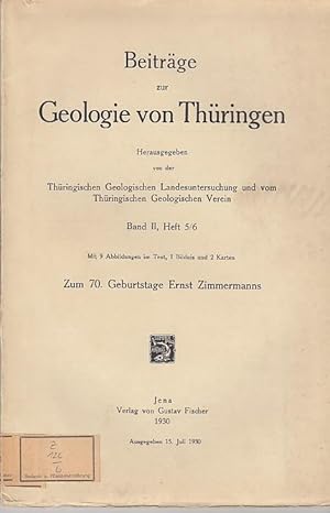 Image du vendeur pour Beitrge zur Geologie von Thringen. Band II, Heft 5/6, 1930. Inhalt: Zum 70. Geburtstage Ernst Zimmermanns / P. Michael- Ein Profil durch den unteren Keuper im Norden der Stadt Weimar / E. Brckner und W. Hoppe- Beitrag zur Kenntnis der Standortsverhltnisse des Thringischen Forstamtbezirkes Paulinzella / K. Mgdefrau- Beitrge zur Kenntnis des thringischen Bundsandsteins / Albert Reichardt- Beitrag zur Tektonik des Thringer Beckens / Berichte und Mitteilungen. mis en vente par Antiquariat Carl Wegner