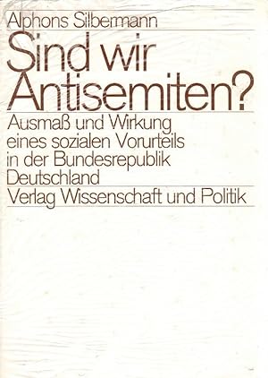 Sind wir Antisemiten? : Ausmass u. Wirkung e. sozialen Vorurteils in d. Bundesrepublik Deutschland.