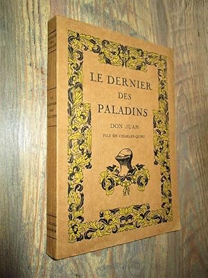 Seller image for Le dernier des paladins. Don Juan, fils de Charles-Quint. for sale by Dj Jadis