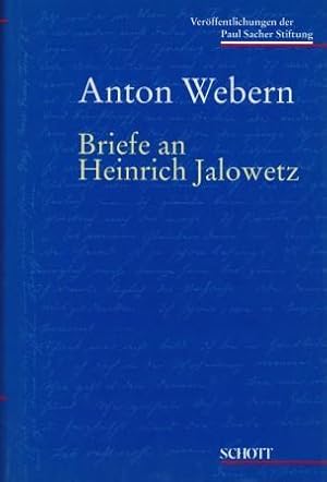 Briefe an Heinrich Jalowetz herausgegeben von Ernst Lichtenhahn.