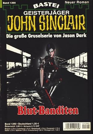 Geisterjäger John Sinclair : Band 1390 : Blut-Banditen ;.