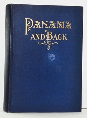 To Panama and Back: The Record of an Experience