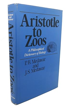Seller image for ARISTOTLE TO ZOOS : A Philosophical Dictionary of Biology for sale by Rare Book Cellar