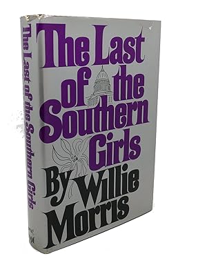 Seller image for THE LAST OF THE SOUTHERN GIRLS for sale by Rare Book Cellar