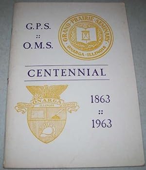 Seller image for One Hundred Years of Learning at Grand Prairie Seminary and Onarga Military School 1863-1963 for sale by Easy Chair Books