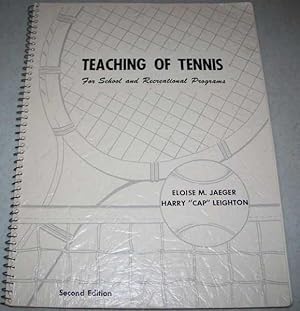 Imagen del vendedor de Teaching of Tennis For School and Recreational Programs a la venta por Easy Chair Books