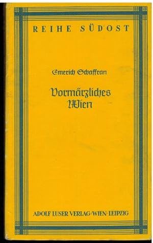 Seller image for Vormrzliches Wien. for sale by Antiquariat Appel - Wessling