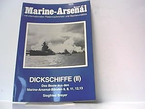 Marine-Arsenal. Band 35. Dickschiffe ( II ). Das Beste aus den Marine-Arsenal-Bänden 6, 8, 11, 12...