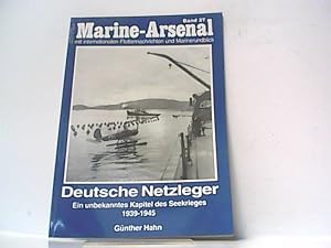 Marine-Arsenal. Band 37. Deutsche Netzleger Ein unbekanntes Kapitel des Seekrieges 1939-1945. Mit...