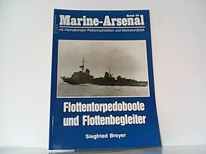 Marine-Arsenal. Band 44. Flottentorpedoboote und Flottenbeleiter- Mit internationalen Flottennach...