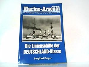 Marine-Arsenal. Band 45. Die Linienschiffe der Deutschland-Klasse. Mit internationalen Flottennac...