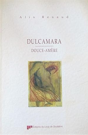 Imagen del vendedor de Dulcamara: Douce-amre a la venta por Librairie La fort des Livres