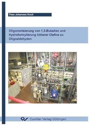 Seller image for Oligomerisierung von 1,3-Butadien und Hydroformylierung hherer Olefine zu Oligoaldehyden for sale by buchversandmimpf2000