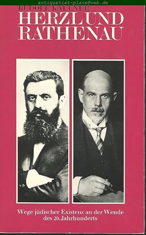 Herzl und Rathenau. Wege jüdischer Existenz an der Wende des 20. Jahrhunderts.