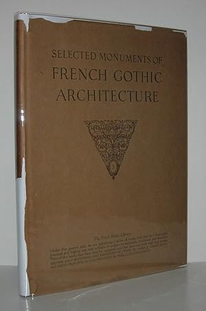Seller image for SELECTED MONUMENTS OF FRENCH GOTHIC ARCHITECTURE One Hundred Plates from the Archives De La Commission Des Monuments Historiques for sale by Evolving Lens Bookseller
