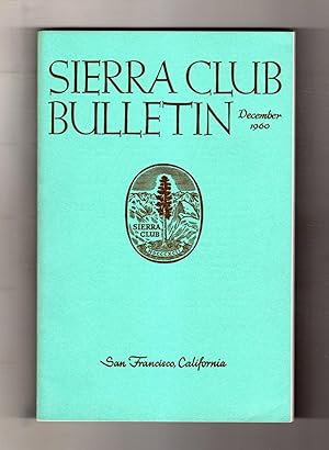 Image du vendeur pour Sierra Club Bulletin - December, 1960. Masherbrum; David Ralph Simons; SC National Park Policy; King's Canyon National Park; El Capitan; National Forests; Walter Leroy Huber; Mountaineering mis en vente par Singularity Rare & Fine