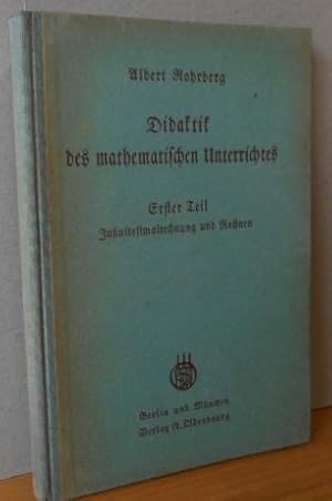 Didaktik des mathematischen Unterrichtes Erster Teil: Infinitesimalrechnung und Rechnen. Vorlesun...