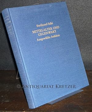 Seller image for Ferdinand Seibt: Mittelalter und Gegenwart. Ausgewhlte Aufstze. Festgabe zu seinem 60. Geburtstag. [Herausgegeben von Winfried Eberhard und Heinz-Dieter Heimann]. for sale by Antiquariat Kretzer