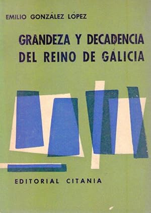 GRANDEZA Y DECADENCIA DEL REINO DE GALICIA. Galicia y Portugal