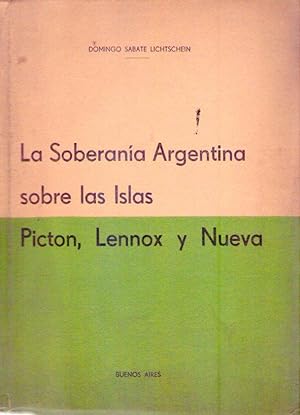LA SOBERANIA ARGENTINA SOBRE LAS ISLAS PICTON, LENNOX Y NUEVA