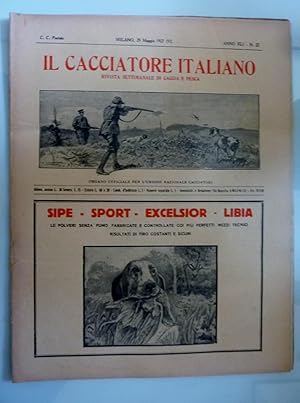 IL CACCIATORE ITALIANO Rivista Settimanale di Caccia e Pesca Anno XLI n.° 22 Milano, 29 Maggio 1927