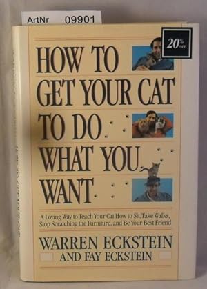Bild des Verkufers fr How to get your cat to do what you want - A Loving Way to Teach Your Cat How to Sit, Take Walks, Stop Scratching the Furniture, and Be Your Best Friend zum Verkauf von Die Bchertruhe