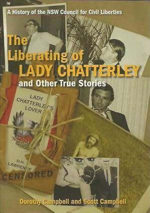 The Liberating of Lady Chatterley and Other True Stories: A History of the NSW Council for Civil ...