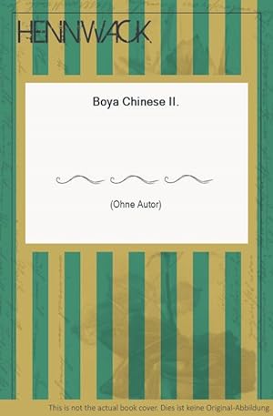 Seller image for Boya Chinese II. for sale by HENNWACK - Berlins grtes Antiquariat