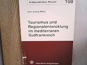 Bild des Verkufers fr Tourismus und Regionalentwicklung im mediterranen Sdfrankreich : sektorale und regionale Entwicklungseffekte des Tourismus - ihre Mglichkeiten und Grenzen am Beispiel von Cte d'Azur, Provence und Languedoc-Roussillon. Erdkundliches Wissen ; Heft 108. zum Verkauf von Antiquariat Bookfarm