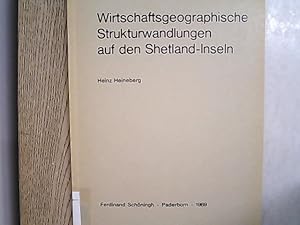 Bild des Verkufers fr Wirtschaftsgeographische Strukturwandlungen auf den Shetland-Inseln. Bochumer geographische Arbeiten ; Heft 5. zum Verkauf von Antiquariat Bookfarm