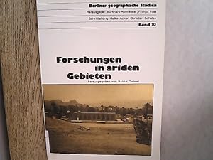 Bild des Verkufers fr Forschungen in ariden Gebieten : aus Anlass der Grndung der Station Bardai (Tibesti) vor 25 Jahren. Berliner geographische Studien ; Bd. 30. zum Verkauf von Antiquariat Bookfarm