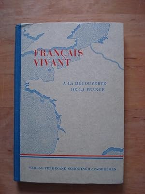 Bild des Verkufers fr Francais Vivant - A La Decouverte De La France - Lesebuch zum Verkauf von Antiquariat Birgit Gerl