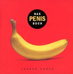 Seller image for Das Penis-Buch. [bers. aus dem Engl.: Wolfgang Beuchelt. Red.: Ralph Henry Fischer] for sale by Antiquariat Johannes Hauschild