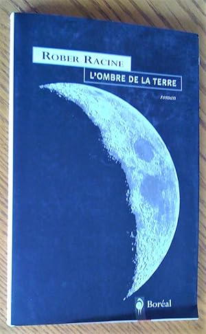 Bild des Verkufers fr L'Ombre de la terre: deuxime volet de la trilogie Le Coeur de mattingly. Roman zum Verkauf von Livresse