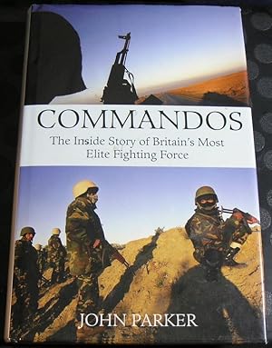 Commandos : The Inside Story of Britain's Most Elite Fighting Force