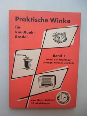Lehrmeister Bücherei 2013 Praktische Winke für Rundfunk-Bastler 1950