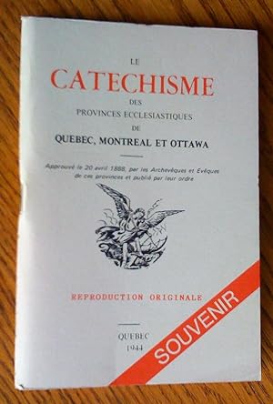 Le Catéchisme des provinces ecclésiastiques de Québec, Montréal et Ottawa. Souvenir, reproduction...