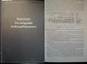 Die zeitgemäße Heißdampflokomotive. Zugleich eine Ergänzung der 2. Auflage des Handbuches "Die Da...