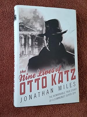 Imagen del vendedor de THE NINE LIVES OF OTTO KATZ -The Remarkable True Story of a Communist Super-Spy a la venta por Ron Weld Books