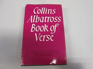 Seller image for COLLINS ALBATROSS BOOK OF VERSE: English and American Poetry from the Thirteenth Century to the Present Day. for sale by Goldstone Rare Books
