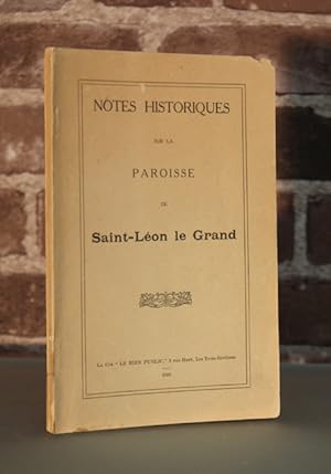 Imagen del vendedor de Notes historiques sur la paroisse de Saint-Lon le Grand a la venta por Jean-Claude Veilleux, Libraire