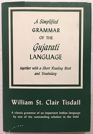 Seller image for A simplified grammar of the Gujarati language, together with a short reading book and vocabulary. for sale by Joseph Burridge Books