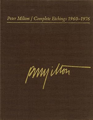 Peter Milton - Complete Etchings 1960-1976 (signiertes Exemplar 1977)
