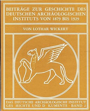 Beiträge zur Geschichte des Deutschen Archäologischen Instituts 1879 bis 1929 (1979)